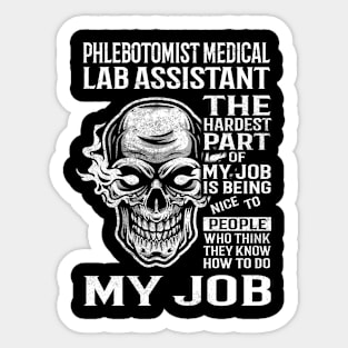 Phlebotomist Medical Lab Assistant T Shirt - The Hardest Part Gift Item Tee Sticker